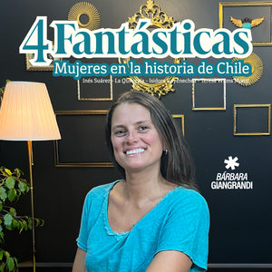 4 Fantásticas. Mujeres en la historia de Chile