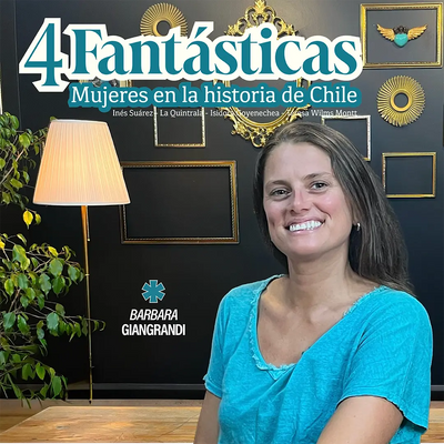 4 Fantásticas. Mujeres en la historia de Chile