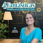 4 Fantásticas. Mujeres en la historia de Chile