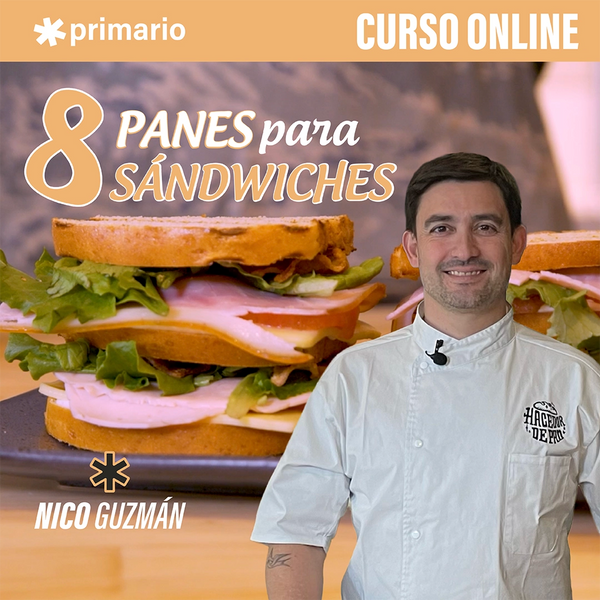 Curso online - 8 panes para 8 sándwiches - Nicolás Guzmán - Hacedor de Pan - primarioed