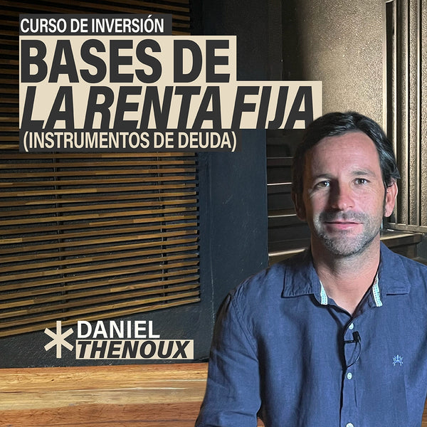 Curso Online - Inversión - Bases de La Renta fija, Instrumentos de deuda - Daniel Thenoux