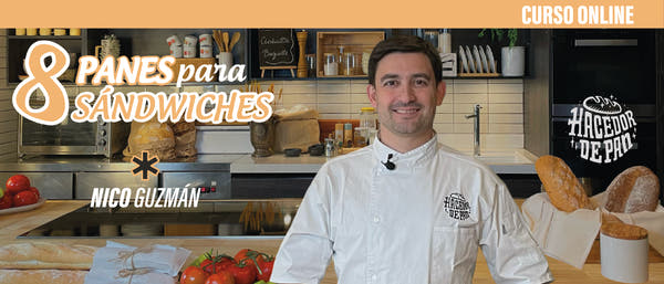 Curso Online Cocina - 8 panes para 8 sándwiches  - El hacedor de pan - Nicolás Guzmán
