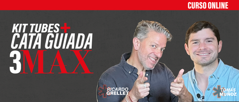 Curso online Kit tubes+cata guiada 3max - Ricardo Grellet - Tomás Muñoz