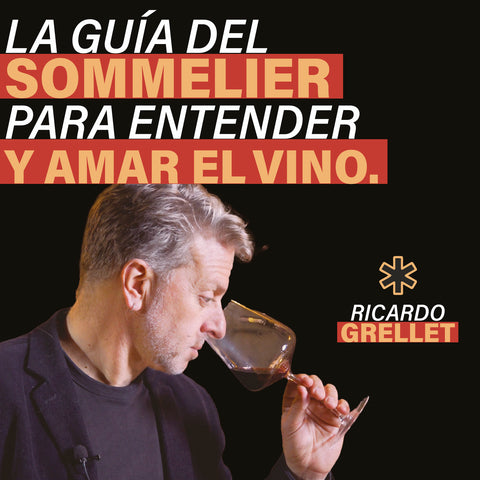 Curso online vino - La guía del Sommelier: para entender y amar el vino- Ricardo Grellet